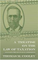 A Treatise on the Law of Taxation