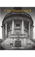 City Abandoned: Charting the Loss of Civic Institutions in Philadelphia(English)