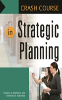 Crash Course in Strategic Planning