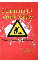 Learning to Work Safely