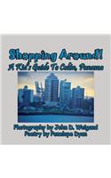 Shopping Around! a Kid's Guide to Colón, Panama