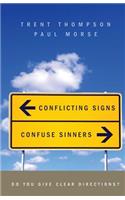 Conflicting Signs Confuse Sinners