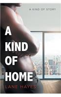 A Kind of Home