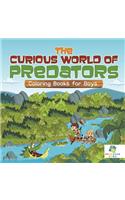 The Curious World of Predators Coloring Books for Boys