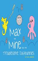 Max the Mine and the Troublesome Dustbunnies: (2 Max the Mine)