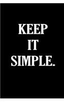 KEEP IT SIMPLE - Lined Writing Notebook - Journal (6x9) - BLACK - 120 Pages.