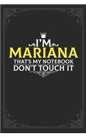 I'm Mariana that's my notebook don't touch it: Lined notebook / Journal Gift, 121 pages Soft Cover, Matte finish / best gift for Mariana