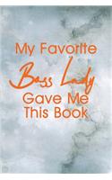 My Favorite Boss Lady Gave me this Book