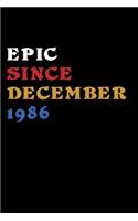 Epic Since January 1986 Notebook Birthday Gift: Notebook/Journal Gift 120 page, Lined, 6x9 (15.2 x 22.9 cm)