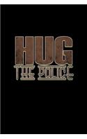 Hug the police: Hangman Puzzles - Mini Game - Clever Kids - 110 Lined pages - 6 x 9 in - 15.24 x 22.86 cm - Single Player - Funny Great Gift