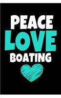 Peace Love Boating: Boating Journal Gift - 120 Blank Lined Page