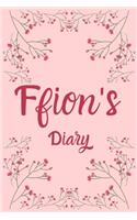 Ffion's Diary: Ffion Named Diary/ Journal/ Notebook/ Notepad Gift For Ffion's, Girls, Women, Teens And Kids - 100 Black Lined Pages - 6 x 9 Inches - A5