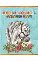 Horse Lover's Coloring Book: Cute Animals: Relaxing Colouring Book - Coloring Activity Book - Discover This Collection Of Horse Coloring Pages