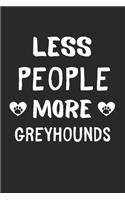 Less People More Greyhounds