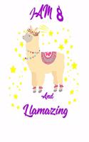I Am 8 And Llamazing Notebook, A birthday journal for 8 year old girls and boys