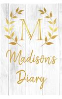 Madison's Diary: Personalized Diary for Madison / Journal / Notebook - M Monogram Initial & Name - Great Christmas or Birthday Gift