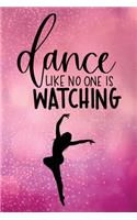 Dance Like No One Is Watching