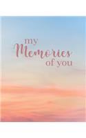 My Memories of You: A Simple Lined Journal for Memory Keeping After a Loss