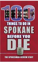 100 Things to Do in Spokane Before You Die