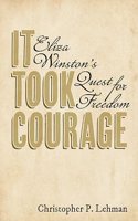 It Took Courage
