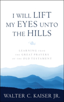 Learning from the Great Prayers of the Old Testame nt