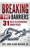 Breaking the Barriers: 31 Keys to Experience Inner Peace