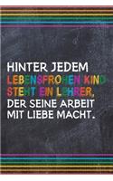 Hinter jedem lebensfrohen Kind steht ein Lehrer, der seine Arbeit mit Liebe macht.