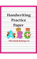 Handwriting Practice Paper: Blank Writing Sheets Notebook with Dotted Lines for Kids (Preschool, Kindergarten, Pre K, K-3 Students)