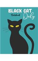 Black Cat Only Notebook: Lined Paper Kitten Journal for School, Journaling, or Personal Use - Black Cat Notebook with 100 pages - Cat Lined Notebook
