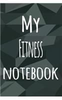 My Fitness Notebook: The perfect way to record your hobby - 6x9 119 page lined journal!