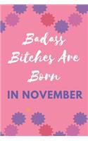 Badass Bitches Are Born In Novemebr