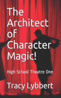 The Architect of Character Magic!
