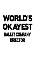 World's Okayest Ballet Company Director