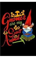 Gnomes Are My Spirit Animal