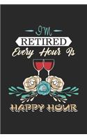 I'm Retired Every Hour Is Happy Hour