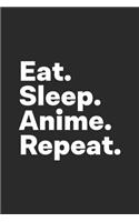 Eat Sleep Anime Repeat