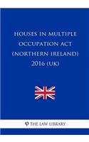 Houses in Multiple Occupation Act (Northern Ireland) 2016 (UK)