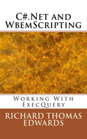 C#.Net and WbemScripting: Working With ExecQuery