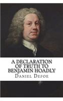 A declaration of truth to Benjamin Hoadly