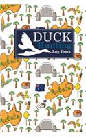 Duck Hunting Log Book: (194 Duck Hunting Log Book)
