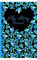 My Story Journal: Blueberries, Heart, Flowers in Garden - 6 x 9" - Notebook, Diary, Doodle, Write, Notes, Sketch Pad, Notebook, Blank Book