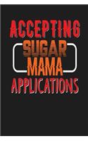Accepting Sugar Mama Applications: Dark Gray, Orange & Red Design, Blank College Ruled Line Paper Journal Notebook for Ladies and Guys. (Valentines and Sweetest Day 6 x 9 inch Composi