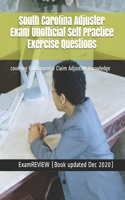 South Carolina Adjuster Exam Unofficial Self Practice Exercise Questions