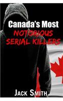 Canada's Most Notorious Serial Killers