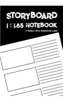 Storyboard Notebook: 1:1.85 - 4 Panels with Narration Lines for Storyboard Sketchbook Ideal for Filmmakers, Advertisers, Animators, Notebook, Storyboard Drawings