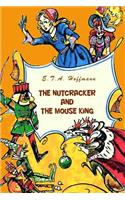 The Nutcracker and The Mouse King (Illustrated)
