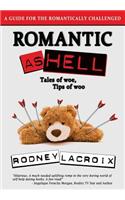 Romantic as Hell - Tales of Woe, Tips of Woo