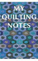 My Quinting Notes: Journal Diary 110 Lined Pages