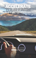 Accelerate Your Faith