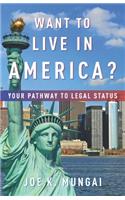 Want to Live in America?